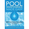 Pool Maintenance Made Easy (Second Edition)