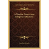 A Treatise Concerning Religious Affections