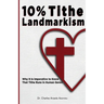 10% Tithe Landmarkism: Why it is Imperative to Know That Tithe Runs in Human Genes