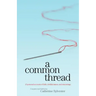 A Common Thread: 16 personal accounts of faith, fertility issues, and miscarriage