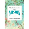 Una Introducción a la Misión Aeth: An Introduction to Missions Spanish