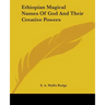 Ethiopian Magical Names of God and Their Creative Powers