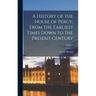 A History of the House of Percy, From the Earliest Times Down to the Present Century; Volume 1