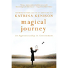 Magical Journey: An Apprenticeship in Contentment
