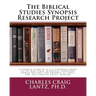 The Biblical Studies Synopsis Research Project: A Synopsis Study of All 66 Canonical Books of the Holy Bible, 28 Biblical Expository Sermon Outlines,