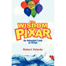The Wisdom of Pixar: An Animated Look at Virtue