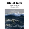 Life of Faith Three Books on Christian Life