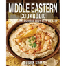 Middle Eastern Cookbook: Book2, for Beginners Made Easy Step by Step