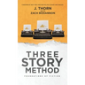 Three Story Method: Foundations of Fiction