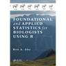 Foundational and Applied Statistics for Biologists Using R