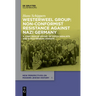 Westerweel Group: Non-Conformist Resistance Against Nazi Germany: A Joint Rescue Effort of Dutch Idealists and Dutch-German Zionists