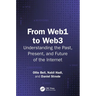 From Web1 to Web3: Understanding the Past, Present, and Future of the Internet