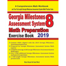 GEORGIA MILESTONES ASSESSMENT SYSTEM 8 Math Preparation Exercise Book: A Comprehensive Math Workbook and Two Full-Length GEORGIA MILESTONES ASSESSMENT