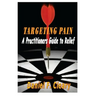 Targeting Pain: A Practitioners Guide to Relief
