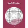 Quilt Blocks 2: More Stained Glass Patterns