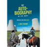 My Auto-Biography by Joe Biden: Based on a True Story, Mostly