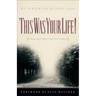 This Was Your Life!: Preparing to Meet God Face to Face