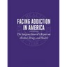 Facing Addiction in America: The Surgeon General's Report on Alcohol, Drugs, and Health