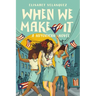 When We Make It: A Nuyorican Novel