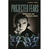 Projected Fears: Horror Films and American Culture