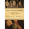 Hog Meat and Hoecake: Food Supply in the Old South, 1840-1860