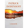 Indecent Exposure: A Memoir