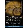 The Voyage of John de Verazzano: Along the Coast of North America, from Carolina to Newfoundland A.D. 1524