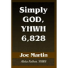 Simply God, YHWH 6,828: Abba Father, YHWH