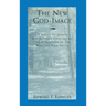 The New God-Image: A Study of Jung's Key Letters Concerning the Evolution of the Western God-Image