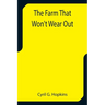 The Farm That Won't Wear Out