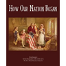 How Our Nation Began