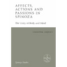 Affects, Actions and Passions in Spinoza: The Unity of Body and Mind