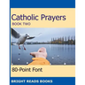 Catholic Prayers Book 2: Gigantic Print Edition