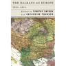 The Balkans as Europe, 1821-1914