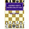 A Beginner's Guide to Coaching Scholastic Chess