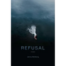 Refusal: Poems