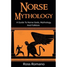 Norse Mythology: A Guide to Norse Gods, Mythology, and Folklore