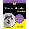 Siberian Huskies for Dummies