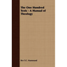 The One Hundred Texts - A Manual of Theology