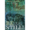 Be Still!: Departure from Collective Madness