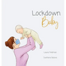 Lockdown Baby