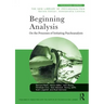 Beginning Analysis: On the Processes of Initiating Psychoanalysis