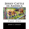 Jersey Cattle in America: Part One