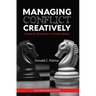 Managing Conflict Creatively (30th Anniversary Edition): A Guide for Missionaries & Christian Workers