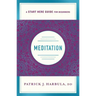 Meditation: The Simple and Practical Way to Begin Meditating (a Start Here Guide)