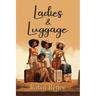 Ladies & Luggage