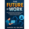 The Future of Work: How Remote Work Automation and the Gig Economy Are Shaping Careers and Industries