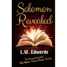 Solomon Revealed: Back to the Beginning to Ignite the Future
