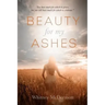 Beauty for My Ashes