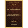 The Garden of Fidelity: Being the Autobiography of Flora Annie Steel 1847-1929